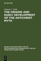 Gregory C. Jenks - The Origins and Early Development of the Antichrist Myth