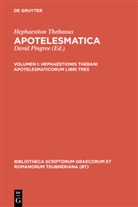 Hephaestion Thebanus, Hephaestion Thebanus, Hephaestion Thebanus, David Pingree - Hephaestion Thebanus: Apotelesmatica - Volumen I: Hephaestionis Thebani apotelesmaticorum libri tres