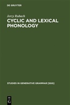Jerzy Rubach - Cyclic and lexical phonology