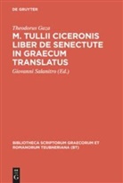 Theodorus Gaza, Theodorus Gaza, Theodorus Gaza, Giovanni Salanitro - M. Tullii Ciceronis liber De senectute in Graecum translatus
