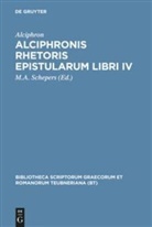 Alciphron, Alciphron, Alkiphron, M. A. Schepers, M.A. Schepers - Alciphronis Rhetoris epistularum libri IV