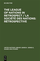 Verlag Walter de Gruyter GmbH - The League of Nations in retrospect / La Société des Nations: rétrospective