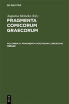 Augustus Meineke - Fragmenta comicorum Graecorum - Volumen III: Fragmenta poetarum comoediae mediae