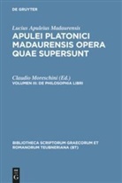 Apuleius, Apuleius Platonicus Madaurensis, Apuleius Platonicus Madaurensis, Apuleius Platonicus Madaurensis, Claudio Moreschini - Apulei platonici madaurensis opera quae supersunt - Vol III: De philosophia libri