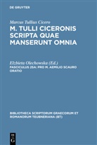 Cicero, Marcus Tullius Cicero, Marcus Tullius Cicero, Marcus Tullius Cicero, Elzbiet Olechowska, Elzbieta Olechowska - M. Tulli Ciceronis scripta quae manserunt omnia - Fasc 25A: Pro M. Aemilio Scauro oratio