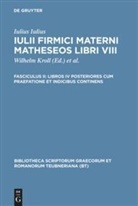 Iulius Firmicus Maternus, Iulius Firmicus Maternus, Iulius Firmicus Maternus, Iulius Firmicus Maternus, Wilhel Kroll, Wilhelm Kroll... - Matheseos libri VIII - Fasciculus II: Libros IV posteriores cum praefatione et indicibus continens