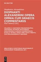 Diophantus Alexandrinus, Diophantos von Alexandria, Diophantus Alexandrinus, Diophantus Alexandrinus, Paul Tannery - Diophanti Alexandrini opera omnia cum Graecis commentariis - Volumen II: Continens pseudepigrapha; testimonia veterum; pachymerae paraphrasin; planudis commentarium; scholia vetera; omnia fere adhuc inedita; cum prolegomenis et indicibus