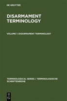 Th Language Services Division of th, The Language Services Division of th, the Language Services Division of the Foreign Office of the Federal Republic of Germany - Disarmament Terminology - Volume 1: Disarmament Terminology