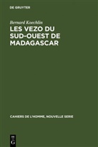 Bernard Koechlin - Les Vezo du sud-ouest de Madagascar