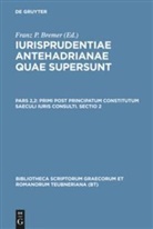 Franz P. Bremer, Franz Peter Bremer, Fran P Bremer, Franz P Bremer - Iurisprudentiae antehadrianae quae supersunt - Pars II,2: Primi post principatum constitutum saeculi iuris consulti. Sectio 2