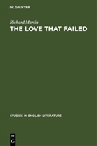 Richard Martin - The love that failed