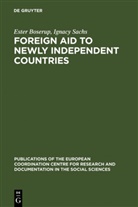 Ester Boserup, Ignacy Sachs - Foreign aid to newly independent countries