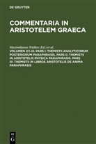 Ricardus Heinze, Henricu Schenkl, Henricus Schenkl, Maximilianus Wallies - Commentaria in Aristotelem Graeca - 5/1-3: Pars I: Themistii analyticorum posteriorum paraphrasis. Pars II: Themistii in Aristotelis physica paraphrasis. Pars III: Themistii in libros Aristotelis De anima paraphrasis