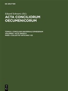 Eduard Schwartz, Eduar Schwartz, Eduard Schwartz, Straub, Straub, Johannes Straub - Acta conciliorum oecumenicorum. Concilium Universa - 1/1/1: Concilium Universale Ephesenum. Acta Graeca. Collectio Vaticana 1-32