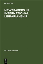 King, King, Edmund King, Verlag Walter de Gruyter GmbH, Hartmu Walravens, Hartmut Walravens - Newspapers in International Librarianship
