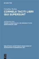 Cornelius Tacitus, Cornelius Tacitus, Tacitus, Cornelius Tacitus, Al Önnerfors, Alf Önnerfors - Cornelii Taciti libri qui supersunt - Tomus II. Fasciculus 2: De origine et situ Germanorum liber