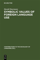 Harald Haarmann - Symbolic Values of Foreign Language Use