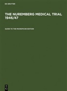 Johanne Eltzschig, Johannes Eltzschig, Verlag Walter de Gruyter, WALTER, Walter, Michael Walter - The Nuremberg Medical Trial 1946/47: Guide to the Microfiche Edition