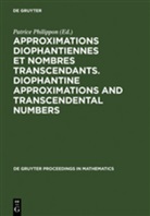 Patric Philippon, Patrice Philippon - Approximations Diophantiennes et Nombres Transcendants. Diophantine Approximations and Transcendental Numbers