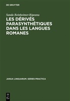 Sanda Reinheimer-Ripeanu - Les dérivés parasynthétiques dans les langues romanes