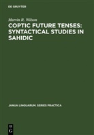 Marvin R Wilson, Marvin R. Wilson - Coptic future tenses: syntactical studies in Sahidic