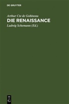 Arthur Cte de Gobineau, Ludwig Schemann - Die Renaissance