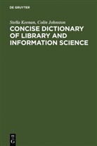 Colin Johnston, Stell Keenan, Stella Keenan - Concise Dictionary of Library and Information Science