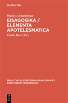 Paulus Alexandrinus, Paulus Alexandrinus, Paulus Alexandrinus, Emilie Boer - Eisagogika / Elementa apotelesmatica