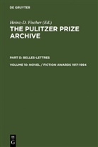 Heinz- Fischer, Heinz-D Fischer, Heinz-D. Fischer - The Pulitzer Prize Archive. Belles-Lettres - Volume 10: Novel / Fiction Awards 1917-1994