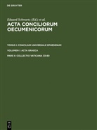 Eduard Schwartz, Eduar Schwartz, Eduard Schwartz, Straub, Straub, Johannes Straub - Acta conciliorum oecumenicorum. Concilium Universa - 1/1/2: Concilium Universale Ephesenum. Acta Graeca. Collectio Vaticana 33-80