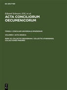 Eduar Schwartz, Eduard Schwartz, Straub, Straub, Johannes Straub - Acta conciliorum oecumenicorum. Concilium Universa - 1/1/7: Concilium Universale Ephesenum. Collectio Seguierana. Collectio Atheniensis. Collectiones minores