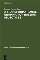 Leonard Harvey Babby - A transformational grammar of Russian adjectives
