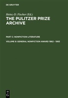 Heinz-D. Fischer, Heinz- Fischer, Heinz-D Fischer, Heinz-D. Fischer - The Pulitzer Prize Archive. Nonfiction Literature - Part C. Volume 9: General Nonfiction Award 1962 - 1993
