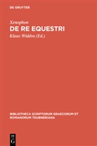 Xenophon, Klaus Widdra - De re equestri