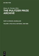 Heinz-D. Fischer, Heinz- Fischer, Heinz-D Fischer, Heinz-D. Fischer - The Pulitzer Prize Archive. Opinion Journalism - Part B. Volume 4: Political Editorial 1916-1988