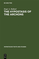 Roger a Bullard, Roger A. Bullard - The Hypostasis of the Archons