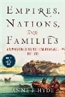 Anne F Hyde, Anne F. Hyde - Empires, Nations, and Families