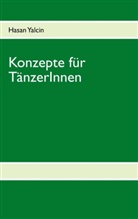 Hasan Yalcin - Konzepte für TänzerInnen