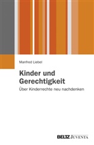 Manfred Liebel - Kinder und Gerechtigkeit