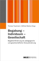 Manke, Wilfried Manke, Thoma Trautmann, Thomas Trautmann - Begabung - Individuum - Gesellschaft