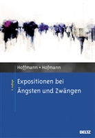 Nicola Hoffmann, Nicolas Hoffmann, Birgit Hofmann - Expositionen bei Ängsten und Zwängen
