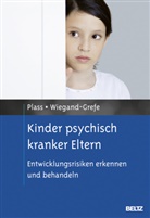 Angel Plass, Angela Plass, Angela Plaß-Christl, Silke Wiegand-Grefe, Resch, Resch... - Kinder psychisch kranker Eltern