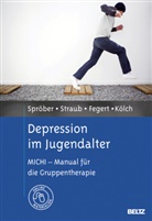 Jörg M u a Fegert, Jörg M. Fegert, Jörg.M. Fegert, Michael Kölch, Nin Spröber, Nina Spröber... - Depression im Jugendalter