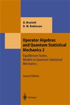 Ol Bratteli, Ola Bratteli, Derek W. Robinson, Derek William Robinson - Operator Algebras and Quantum Statistical Mechanics - Vol.2: Operator Algebras and Quantum Statistical Mechanics