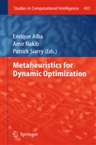 Enrique Alba, Ami Nakib, Amir Nakib, Patrick Siarry - Metaheuristics for Dynamic Optimization