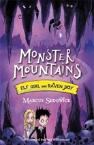Marcus Sedgwick, Sedgwick Marcus, Pete Williamson, Pete Williamson, Williamson Pete - Elf Girl and Raven Boy: Monster Mountains