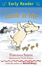 Emily Bolam, Francesca Simon, Emily Bolam - Early Reader: Look at Me