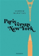 Vahram Muratyan - Paris versus New York
