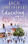 Jack Sheffield, Sheffield Jack - Educating Jack