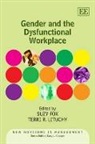Suzy Lituchy Fox, Suzy/ Lituchy Fox, Suzy Fox, Terri R. Lituchy - Gender and the Dysfunctional Workplace